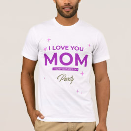 Ich Liebe Sie Mama - Glücklicher MuttertagsT - Shi T-Shirt