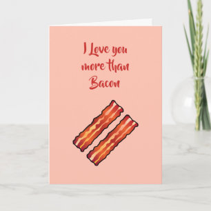 Ich Liebe Sie mehr als Bacon Card in Korallen Karte