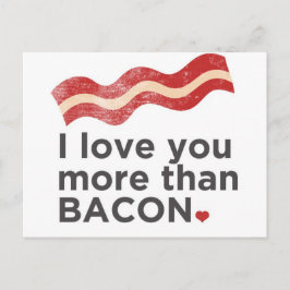 Ich Liebe Sie mehr als Bacon Postkarte