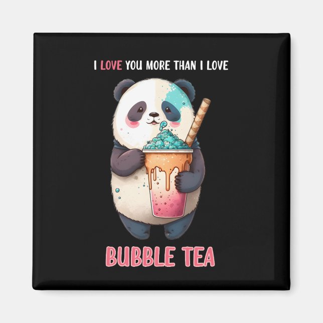 Ich Liebe Sie mehr als Blase Tee boba kawaii Panda Magnet (Vorne)