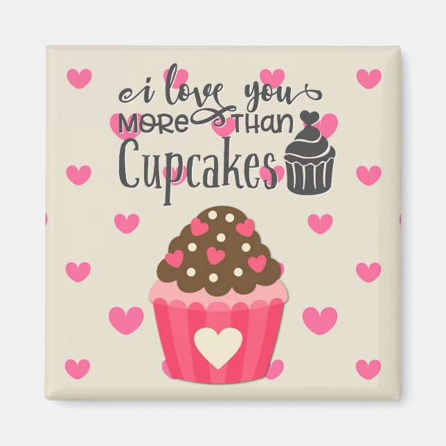 Ich Liebe Sie mehr als Cupcakes Magnet (Vorne)