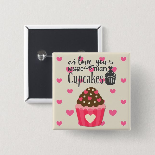 Ich Liebe Sie mehr als Cupcakes-Taste Button (Vorne & Hinten)