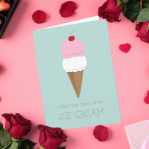 Ich Liebe Sie mehr als Eis Creme Valentine Card Feiertagskarte