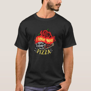 Ich Liebe Sie mehr als italienische Pepperoni Pizz T-Shirt