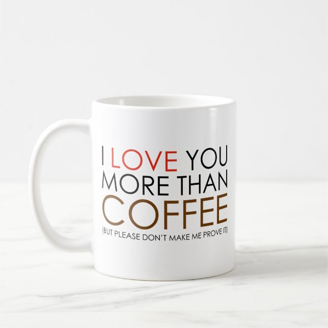 Ich Liebe Sie mehr als Kaffee-Kaffee-Tasse Kaffeetasse (Links)
