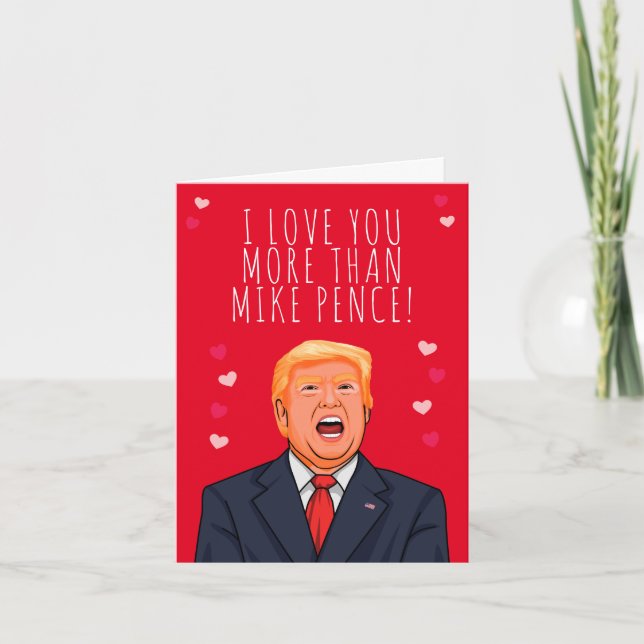 Ich Liebe Sie mehr als Mike Pence Valentine Karte (Vorderseite)