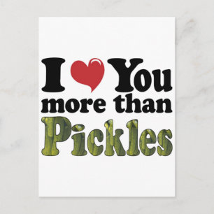 Ich Liebe Sie mehr als Pickles Postkarte