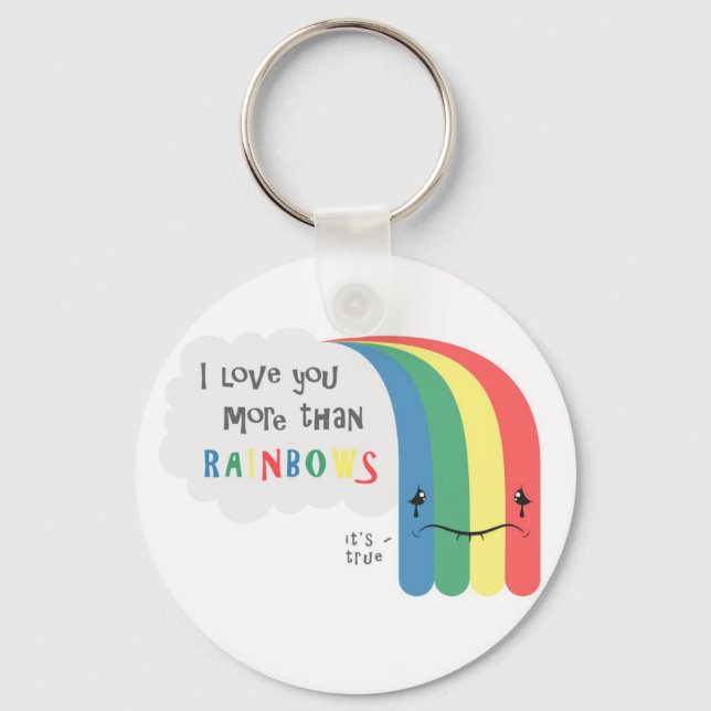 Ich Liebe Sie mehr als Rainbows Schlüsselanhänger (Vorderseite)