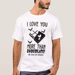 Ich Liebe Sie mehr als Schokolade Schwarz & Weiß T-Shirt