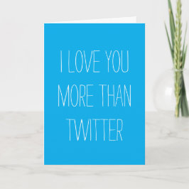 Ich Liebe Sie mehr als Twitter-Karte Karte