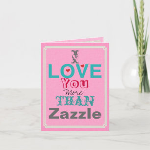 Ich Liebe Sie mehr als Zazzle-Karte Karte