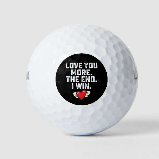 Ich Liebe Sie mehr das Ende Ich siege Valentinstag Golfball (Vorderseite)
