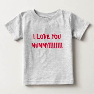 ICH LIEBE SIE MUMMY!!!!!!!!! BABY T-SHIRT