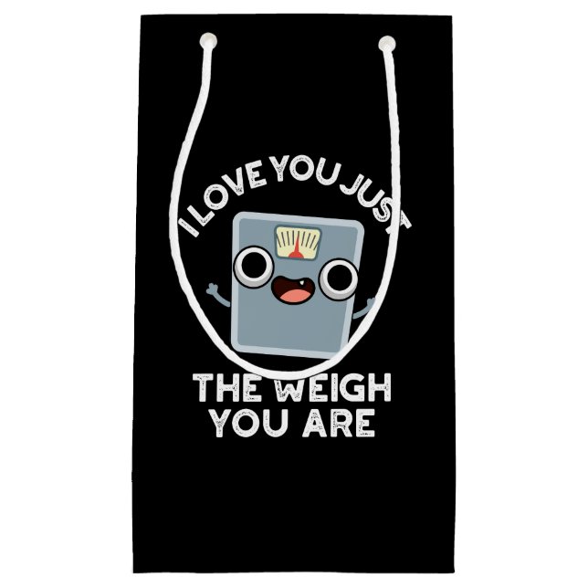 Ich Liebe Sie nur das Gewicht, dass Sie Ernährung  Kleine Geschenktüte (Vorderseite)