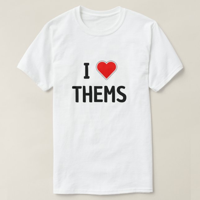 ICH LIEBE SIE, PRONOMEN SIE IHM T-Shirt (Design vorne)