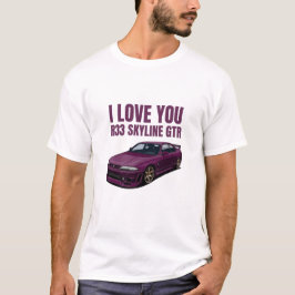Ich Liebe Sie R33 Skyline GTR T-Shirt