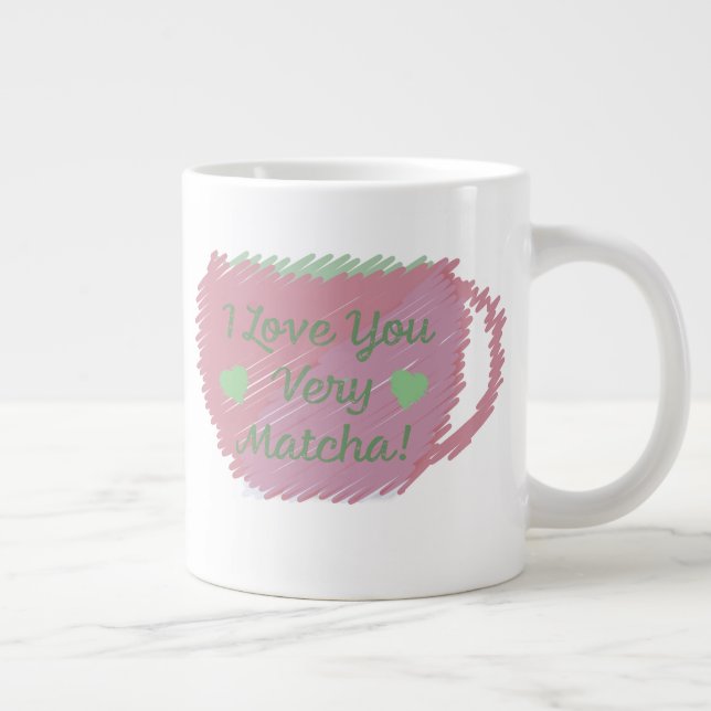 Ich Liebe Sie sehr Matcha Jumbo-Tasse (Rechts)