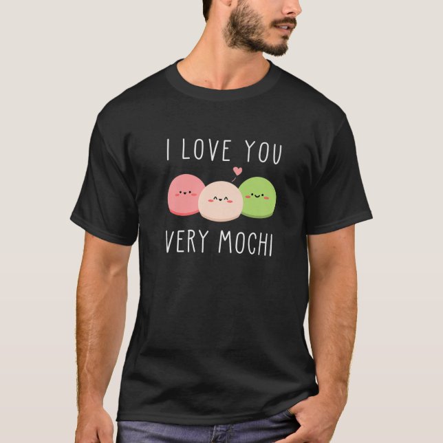 Ich Liebe Sie sehr mochi | Japanisches Dessert T-Shirt (Vorderseite)