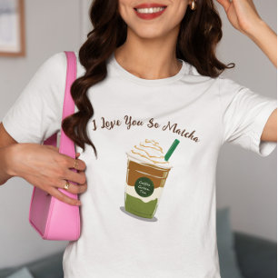 Ich Liebe Sie So Matcha, Matcha T-Shirt
