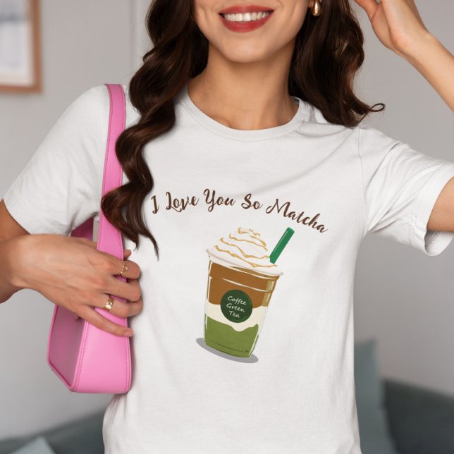 Ich Liebe Sie So Matcha, Matcha T-Shirt (Von Creator hochgeladen)