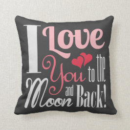 Ich Liebe Sie zum Mond und zurück - Gemischte Typo Kissen