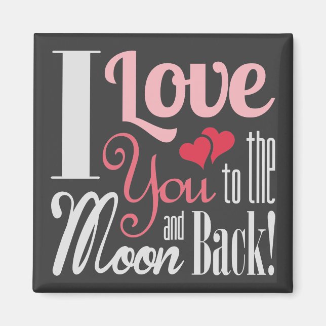 Ich Liebe Sie zum Mond und zurück - Gemischte Typo Magnet (Vorne)