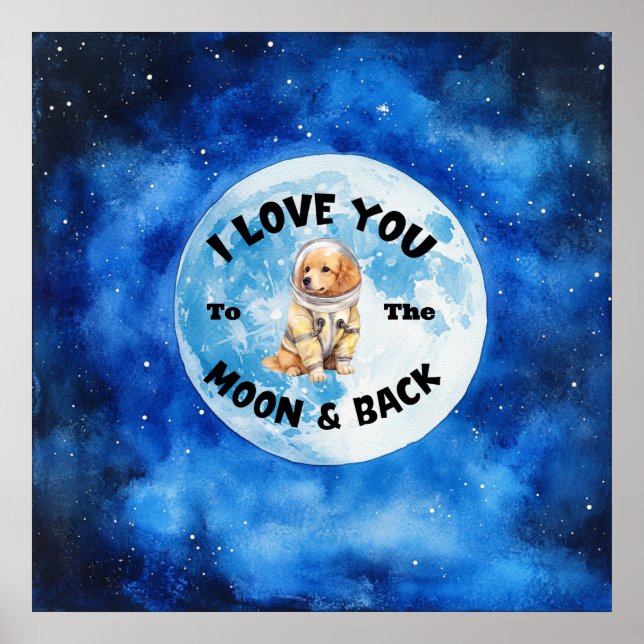 Ich Liebe Sie zum Mond und zurück Golden Retriever Poster (Vorne)