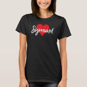 Ich Liebe Sigmund Vorname I Herz Genannt T-Shirt