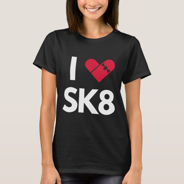 Ich liebe Skateboarding  T-Shirt (Vorderseite)