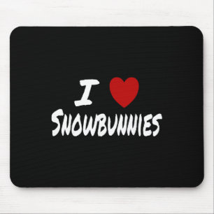 Ich liebe Snowbunnies Skifahren Snowboarden Att Mousepad