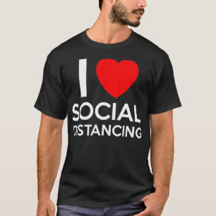 Ich liebe soziale Distanzierung Introvertiert Anti T-Shirt