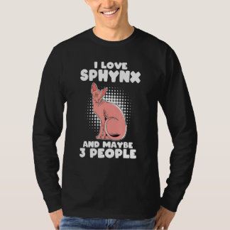 Ich Liebe Sphynx und vielleicht 3 Personen - Sphyn T-Shirt
