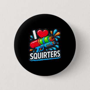 Ich liebe Squirters Sommer Sarkastisches T-Shirt.p Button