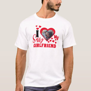 Ich Liebe T - Shirt meiner Freundin Sassy