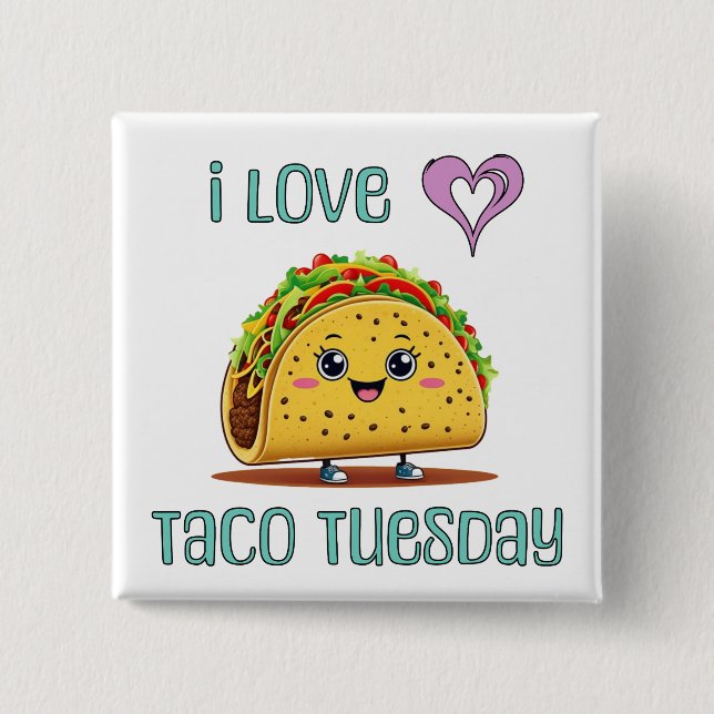 Ich liebe Taco Dienstag Button (Vorderseite)