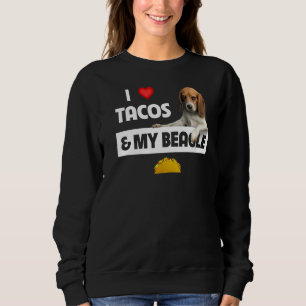 Ich Liebe Tacos und mein Beagle Jagd Hund mexikani Sweatshirt