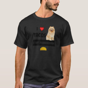 Ich liebe Tacos und mein Pomeranian-Hund mexikanis T-Shirt