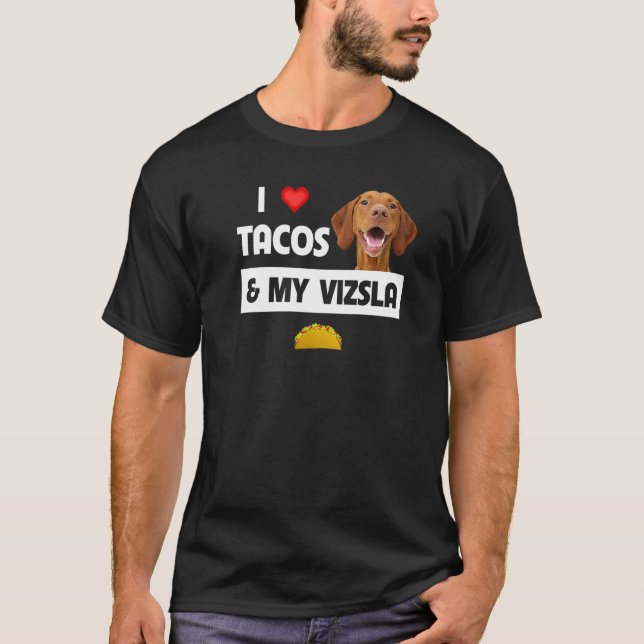 Ich Liebe Tacos und mein Vizsla Hund mexikanische  T-Shirt (Vorderseite)