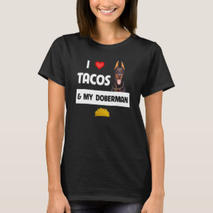 Ich liebe Tacos und meinen Dobermann Pinscher Hund T-Shirt