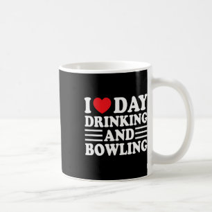Ich Liebe Tag trinken und Bowling Funny Beer Tailg Kaffeetasse