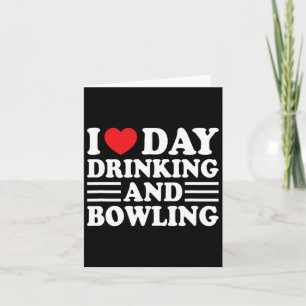 Ich Liebe Tag trinken und Bowling Funny Beer Tailg Karte