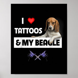 Ich Liebe Tattoos und mein Beagle Hund tattooed Ma Poster