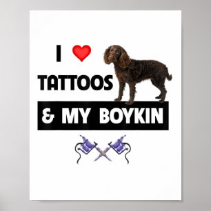 Ich Liebe Tattoos und mein Boykin Spaniel Tattooed Poster