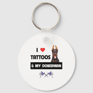 Ich Liebe Tattoos und mein Doberman Pinscher Hund Schlüsselanhänger