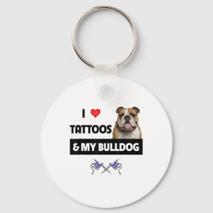 Ich Liebe Tattoos und mein englischer Bulldog Hund Schlüsselanhänger