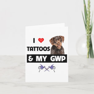 Ich Liebe Tattoos und mein GWP deutsches Drahthaar Karte