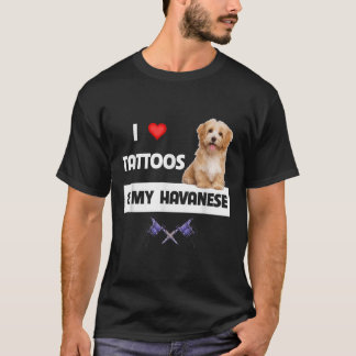 Ich Liebe Tattoos und mein Havanese Hund Mama Vate T-Shirt