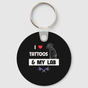 Ich Liebe Tattoos und mein Labrador Retriever Labr Schlüsselanhänger