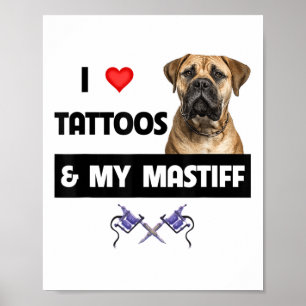 Ich Liebe Tattoos und mein Mastiff Tattooed Hund M Poster