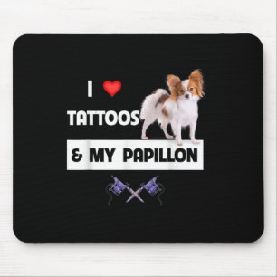 Ich Liebe Tattoos und mein Papillon Hund Mama Vate Mousepad